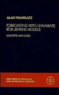 Pankratz, Alan - Forecasting with Univariate Box - Jenkins Models: Concepts and Cases, ebook