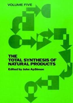 ApSimon, John - The Total Synthesis of Natural Products, e-kirja