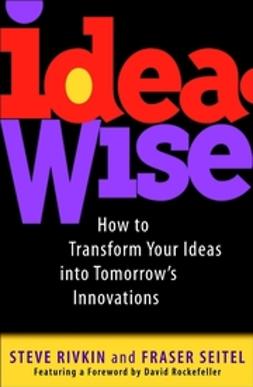 Rivkin, Steve - IdeaWise: How to Transform Your Ideas into Tomorrow's Innovations, e-bok