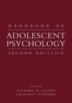 Lerner, Richard M. - Handbook of Adolescent Psychology, ebook