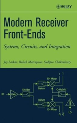 Chakraborty, Sudipto - Modern Receiver Front-Ends: Systems, Circuits, and Integration, ebook