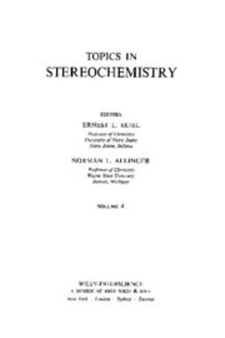Eliel, Ernest L. - Topics in Stereochemistry, ebook