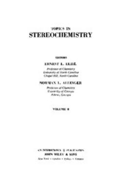 Eliel, Ernest L. - Topics in Stereochemistry, e-kirja