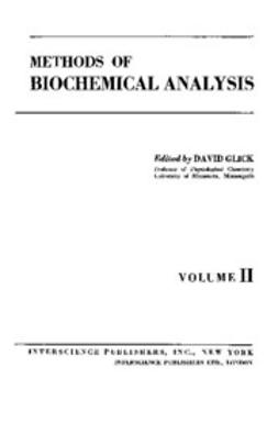 Glick, D. - Methods of Biochemical Analysis, e-bok
