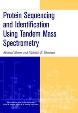 Kinter, Michael - Protein Sequencing and Identification Using Tandem Mass Spectrometry, ebook