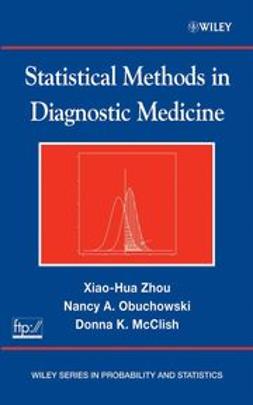 Zhou, Xiao-Hua - Statistical Methods in Diagnostic Medicine, e-kirja