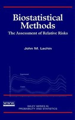 Lachin, John M. - Biostatistical Methods: The Assessment of Relative Risks, e-bok