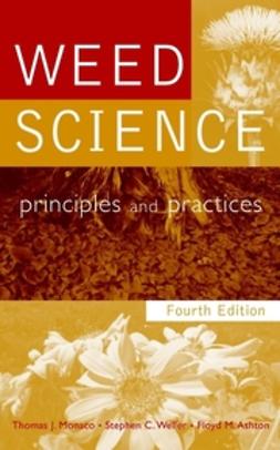 Ashton, Floyd M. - Weed Science: Principles and Practices, e-bok