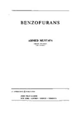 Mustafa, A. - The Chemistry of Heterocyclic Compounds, Benzofurans, e-kirja