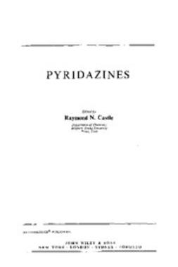 Castle, R. N. - The Chemistry of Heterocyclic Compounds, Pyridazines, ebook