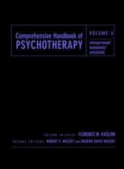 Kaslow, Florence W. - Comprehensive Handbook of Psychotherapy, Interpersonal/Humanistic/Existential, ebook