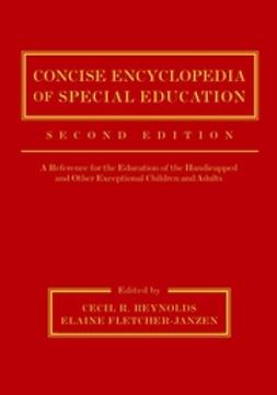 Fletcher-Janzen, Elaine - Concise Encyclopedia of Special Education: A Reference for the Education of the Handicapped and Other Exceptional Children and Adults, e-bok