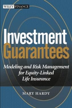 Hardy, Mary - Investment Guarantees: Modeling and Risk Management for Equity-Linked Life Insurance, ebook