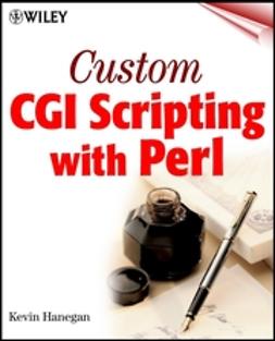 Hanegan, Kevin - Custom CGI Scripting with Perl, ebook