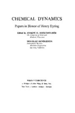 Hirschfelder, Joseph O. - Advances in Chemical Physics, Chemical Dynamics: Papers in Honor of Henry Eyring, ebook