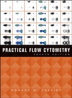 Shapiro, Howard M. - Practical Flow Cytometry, e-kirja