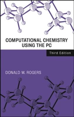 Rogers, Donald W. - Computational Chemistry Using the PC, ebook