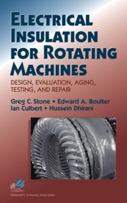 Boulter, Edward A. - Electrical Insulation for Rotating Machines: Design, Evaluation, Aging, Testing, and Repair, e-bok