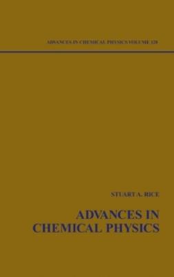 Rice, Stuart A. - Advances in Chemical Physics, ebook