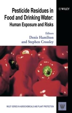 Crossley, Stephen - Pesticide Residues in Food and Drinking Water: Human Exposure and Risks, ebook
