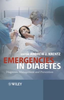 Krentz, Andrew - Emergencies in Diabetes: Diagnosis, Management and Prevention, e-bok