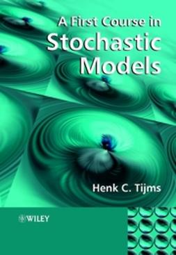 Tijms, Henk C. - A First Course in Stochastic Models, ebook