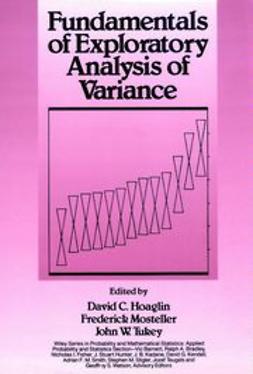 Hoaglin, David C. - Fundamentals of Exploratory Analysis of Variance, e-kirja