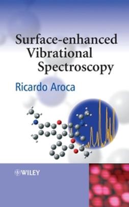 Aroca, Ricardo - Surface-Enhanced Vibrational Spectroscopy, e-kirja