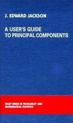 Jackson, J. Edward - A User's Guide to Principal Components, e-kirja