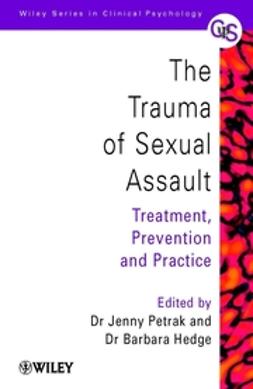 Hedge, Barbara - The Trauma of Sexual Assault: Treatment, Prevention and Practice, ebook