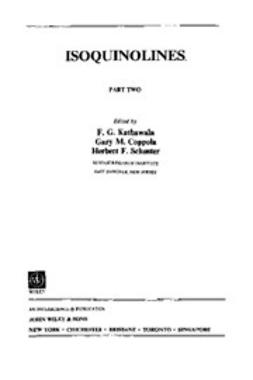 Kathawala, F. G. - The Chemistry of Heterocyclic Compounds, Isoquinolines, e-kirja