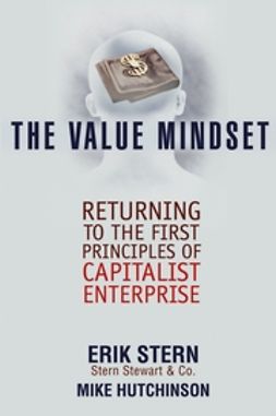 Hutchinson, Mike - The Value Mindset: Returning to the First Principles of Capitalist Enterprise, ebook