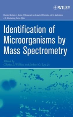 Lay, Jackson O. - Identification of Microorganisms by Mass Spectrometry, e-kirja