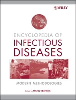 Tibayrenc, Michel - Encyclopedia of Infectious Diseases: Modern Methodologies, ebook