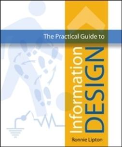 Lipton, Ronnie - The Practical Guide to Information Design, ebook