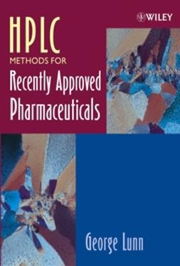 Lunn, George - HPLC Methods for Recently Approved Pharmaceuticals, e-kirja