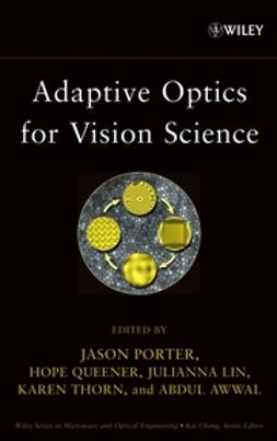 Awwal, Abdul A. S. - Adaptive Optics for Vision Science: Principles, Practices, Design and Applications, e-bok