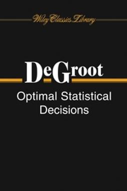 DeGroot, Morris H. - Optimal Statistical Decisions, ebook