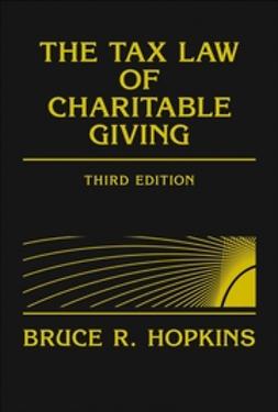 Hopkins, Bruce R. - The Tax Law of Charitable Giving, e-bok