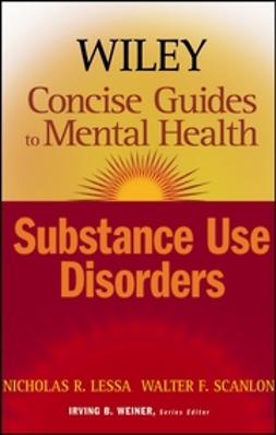 Lessa, Nicholas R. - Wiley Concise Guides to Mental Health: Substance Use Disorders, ebook