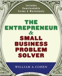 Cohen, William A. - Entrepreneur and Small Business Problem Solver, ebook