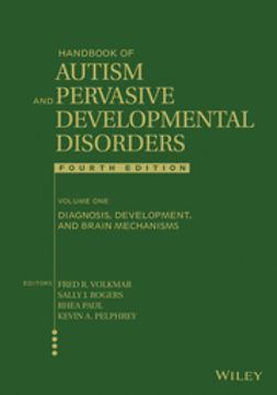 Paul, Rhea - Handbook of Autism and Pervasive Developmental Disorders, Volume 1: Diagnosis, Development, and Brain Mechanisms, e-kirja