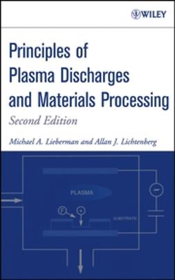 Lichtenberg, Alan J. - Principles of Plasma Discharges and Materials Processing, e-kirja