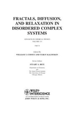 Kalmykov, Yuri P. - Advances in Chemical Physics, Fractals, Diffusion and Relaxation in Disordered Complex Systems, e-kirja