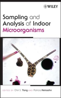 Heinsohn, Patricia A. - Sampling and Analysis of Indoor Microorganisms, e-bok