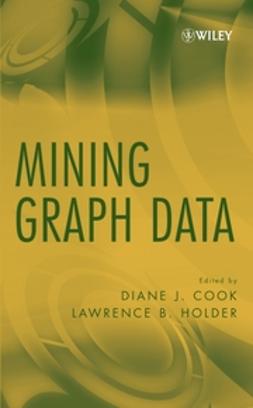 Cook, Diane J. - Mining Graph Data, e-bok