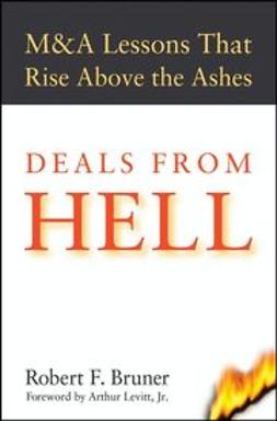 Bruner, Robert F. - Deals from Hell: M&A Lessons that Rise Above the Ashes, ebook