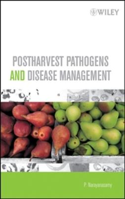 Narayanasamy, P. - Postharvest Pathogens and Disease Management, ebook