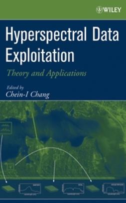 Chang, Chein-I - Hyperspectral Data Exploitation: Theory and Applications, e-kirja