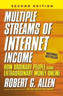 Allen, Robert G. - Multiple Streams of Internet Income: How Ordinary People Make Extraordinary Money Online, ebook